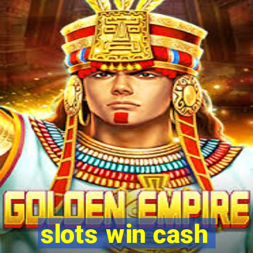 slots win cash